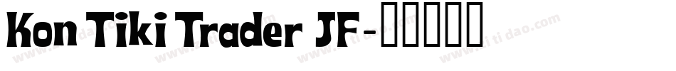 Kon Tiki Trader JF字体转换
